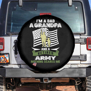 Retired Army Spare Tire Cover Funny I Am A Dad A Grandpa Nothing Scares Me TS12 No hole Black Print Your Wear