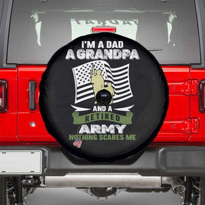 Retired Army Spare Tire Cover Funny I Am A Dad A Grandpa Nothing Scares Me TS12 Black Print Your Wear