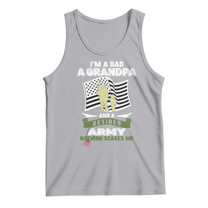 Retired Army Tank Top Funny I Am A Dad A Grandpa Nothing Scares Me TS12 Athletic Heather Print Your Wear
