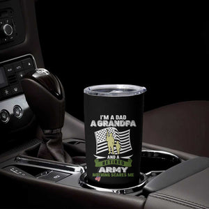 Retired Army Tumbler Cup Funny I Am A Dad A Grandpa Nothing Scares Me TS12 Print Your Wear