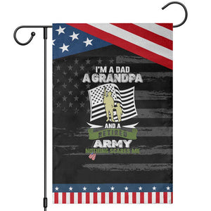 Retired Army Garden Flag Funny I Am A Dad A Grandpa Nothing Scares Me TS12 Distressed Black Blue Print Your Wear