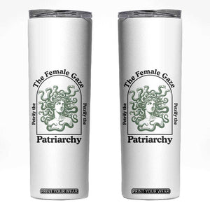 Feminist Skinny Tumbler The Female Gaze Petrify The Patriarchy Mythology Medusa TS12 White Print Your Wear