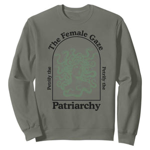 Feminist Sweatshirt The Female Gaze Petrify The Patriarchy Mythology Medusa TS12 Military Green Print Your Wear