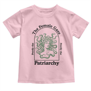 Feminist Toddler T Shirt The Female Gaze Petrify The Patriarchy Mythology Medusa TS12 Light Pink Print Your Wear