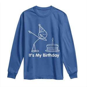 Dabbing Stickman Party Humor Gift Long Sleeve Shirt It Is My Birthday