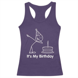 Dabbing Stickman Party Humor Gift Racerback Tank Top It Is My Birthday