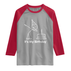Dabbing Stickman Party Humor Gift Raglan Shirt It Is My Birthday