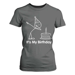 Dabbing Stickman Party Humor Gift T Shirt For Women It Is My Birthday