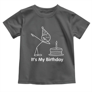 Dabbing Stickman Party Humor Gift Toddler T Shirt It Is My Birthday