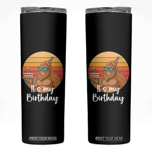 It Is My Birthday Skinny Tumbler Funny Bigfoot Blowing Candle Birthday Cake