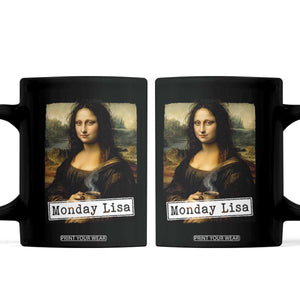 Monday Lisa Coffee Lover Coffee Mug Funny Mona Lisa Art Parody Graphic Tired Work