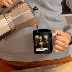 Monday Lisa Coffee Lover Coffee Mug Funny Mona Lisa Art Parody Graphic Tired Work
