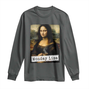 Monday Lisa Coffee Lover Long Sleeve Shirt Funny Mona Lisa Art Parody Graphic Tired Work