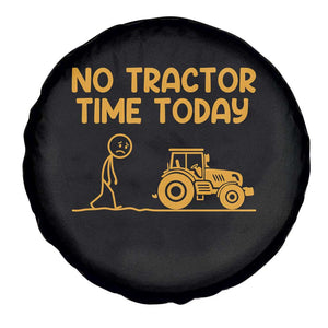 Funny Farm Life Stickman Meme Spare Tire Cover No Tractor Time Today