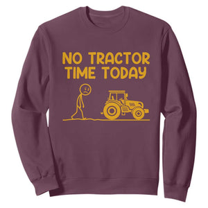 Funny Farm Life Stickman Meme Sweatshirt No Tractor Time Today