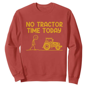 Funny Farm Life Stickman Meme Sweatshirt No Tractor Time Today
