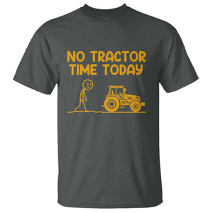 Funny Farm Life Stickman Meme T Shirt No Tractor Time Today