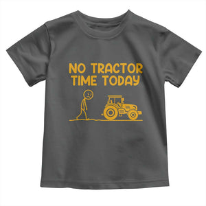 Funny Farm Life Stickman Meme Toddler T Shirt No Tractor Time Today