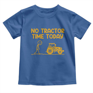 Funny Farm Life Stickman Meme Toddler T Shirt No Tractor Time Today