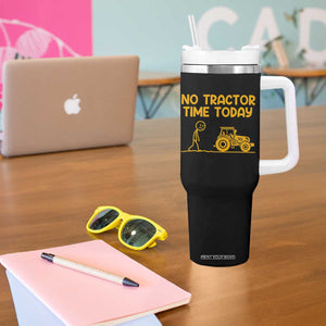 Funny Farm Life Stickman Meme Tumbler With Handle No Tractor Time Today
