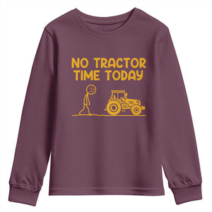 Funny Farm Life Stickman Meme Youth Sweatshirt No Tractor Time Today