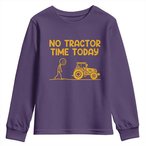 Funny Farm Life Stickman Meme Youth Sweatshirt No Tractor Time Today