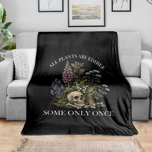 Funny Botanical Skull Dark Humor Throw Blanket All Plants Are Edible Some Only Once