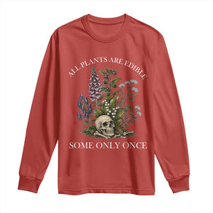 Funny Botanical Skull Dark Humor Long Sleeve Shirt All Plants Are Edible Some Only Once