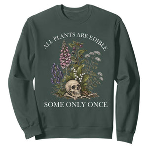 Funny Botanical Skull Dark Humor Sweatshirt All Plants Are Edible Some Only Once
