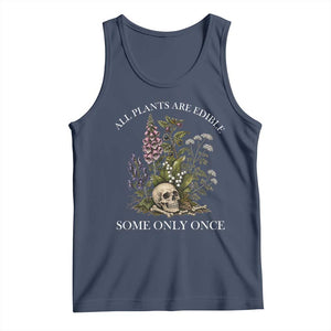 Funny Botanical Skull Dark Humor Tank Top All Plants Are Edible Some Only Once