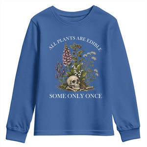 Funny Botanical Skull Dark Humor Youth Sweatshirt All Plants Are Edible Some Only Once