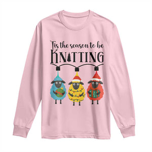Tis The Season To Be Knitting Long Sleeve Shirt Christmas Gift TS12 Light Pink Print Your Wear