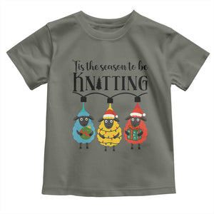Tis The Season To Be Knitting Toddler T Shirt Christmas Gift TS12 Military Green Print Your Wear