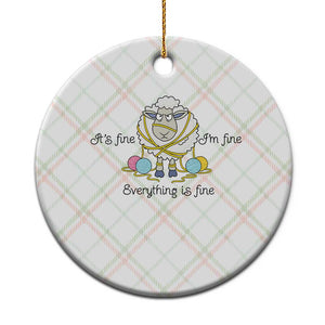 Its Fine I am Fine Everything Is Fine Ceramic Ornament Funny Sheep Yarn Chaos TS12 1pc Christmas Plaid Print Your Wear