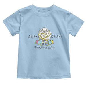 Its Fine I am Fine Everything Is Fine Toddler T Shirt Funny Sheep Yarn Chaos TS12 Light Blue Print Your Wear