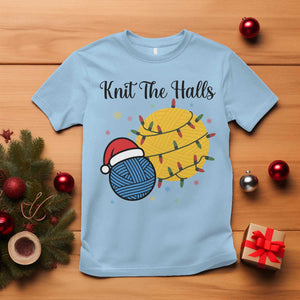 Knit The Halls T Shirt Funny Knitters Christmas Gift TS12 Light Blue Print Your Wear