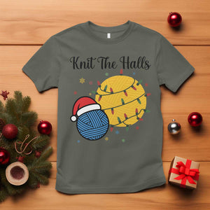 Knit The Halls T Shirt Funny Knitters Christmas Gift TS12 Military Green Print Your Wear