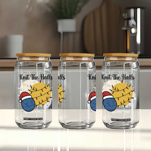Knit The Halls Glass Can Funny Knitters Christmas Gift TS12 Print Your Wear