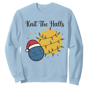 Knit The Halls Sweatshirt Funny Knitters Christmas Gift TS12 Light Blue Print Your Wear