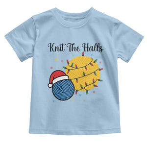 Knit The Halls Toddler T Shirt Funny Knitters Christmas Gift TS12 Light Blue Print Your Wear