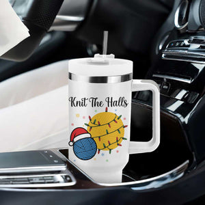 Knit The Halls Tumbler With Handle Funny Knitters Christmas Gift TS12 Print Your Wear