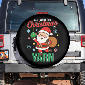 All I Want For Christmas Is Yarn Spare Tire Cover Knitting Christmas TS12 No hole Black Print Your Wear