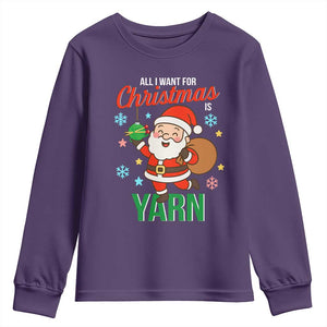 All I Want For Christmas Is Yarn Youth Sweatshirt Knitting Christmas TS12 Purple Print Your Wear