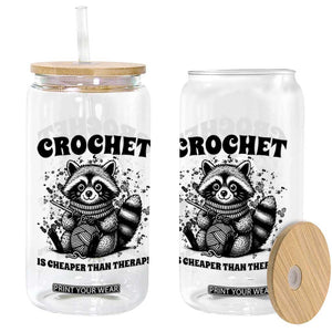 Crocheting Is Cheaper Than Therapy Glass Can Raccoon Yarn Lover TS12 Print Your Wear