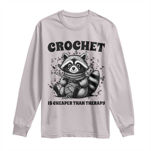 Crocheting Is Cheaper Than Therapy Long Sleeve Shirt Raccoon Yarn Lover TS12 Ice Gray Print Your Wear