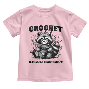 Crocheting Is Cheaper Than Therapy Toddler T Shirt Raccoon Yarn Lover TS12 Light Pink Print Your Wear