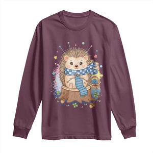 Cute Hedgehog Knitting Long Sleeve Shirt Gift For Crocheter TS12 Maroon Print Your Wear