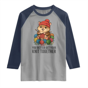 Cute Hamster Knitting Raglan Shirt You Better Get Your Knit Together TS12 Sport Gray Navy Print Your Wear
