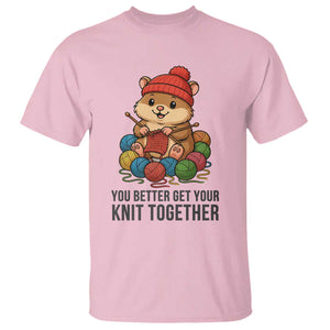 Cute Hamster Knitting T Shirt You Better Get Your Knit Together TS12 Light Pink Print Your Wear