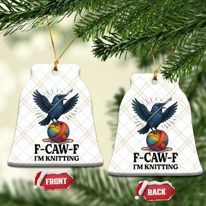 F Caw F I Am Knitting Ceramic Ornament Funny Raven Gift For Knitter TS12 Print Your Wear